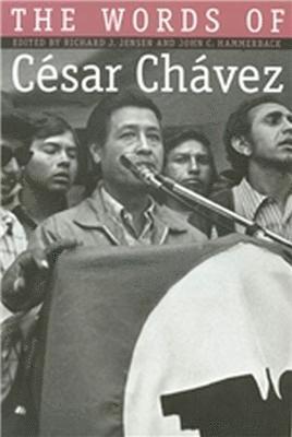 The Words of Cesar Chavez 1