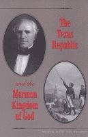 bokomslag Texas Republic and the Mormon Kingdom of God