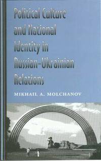 bokomslag Political Culture and National Identity in Russian-Ukrainian Relations