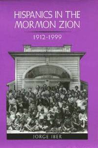 bokomslag Hispanics in the Mormon Zion, 1912-1999