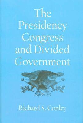 bokomslag The Presidency, Congress and Divided Government