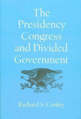 Presidency, Congress and Divided Government