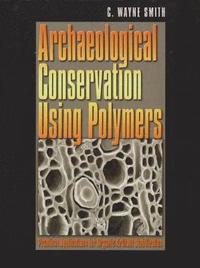 bokomslag Archaeological Conservation Using Polymers