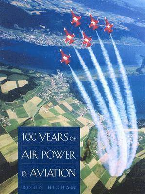 bokomslag 100 Years of Air Power and Aviation