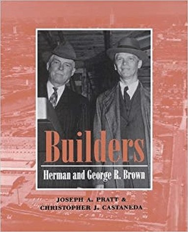Joseph A. Pratt, Christopher J. Castaneda - Builders, Häftad