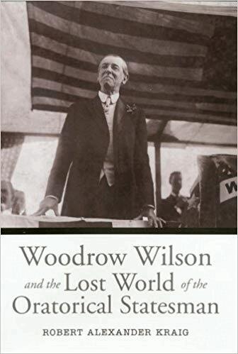 Robert Alexander Kraig - Woodrow Wilson and the Lost World of the Oratorical Statesman, Inbunden. Tillgänglighet: Tillfälligt slut