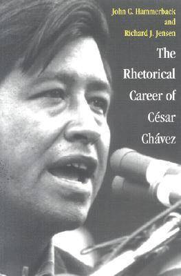 The Rhetorical Career of Cesar Chavez 1