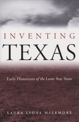 bokomslag Inventing Texas