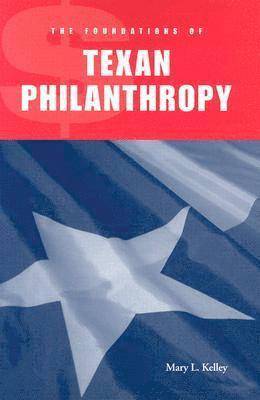 The Foundations of Texan Philanthropy 1