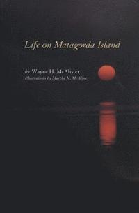 bokomslag Life on Matagorda Island