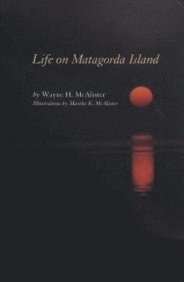 Life on Matagorda Island 1