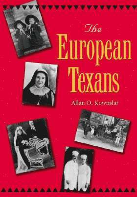 Allan O. Kownslar - European Texans, Inbunden