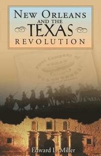 bokomslag New Orleans and the Texas Revolution