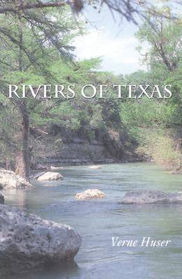 Verne Huser - Rivers of Texas, Häftad