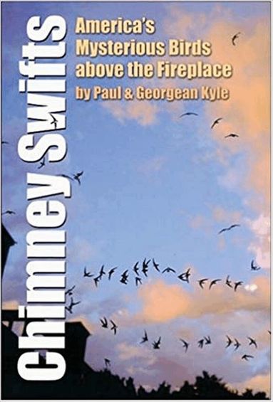 Paul D. Kyle, Georgean Z. Kyle - Chimney Swifts, Häftad