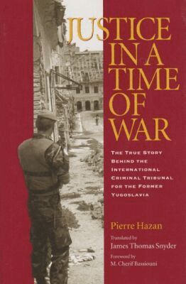 Pierre Hazan - Justice in a Time of War, Inbunden