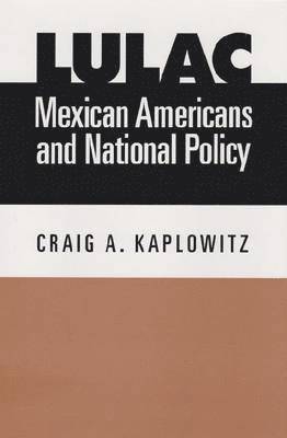 LULAC, Mexican Americans, and National Policy 1