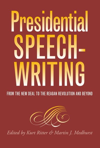 Kurt Ritter, Martin J. Medhurst - Presidential Speechwriting, Häftad