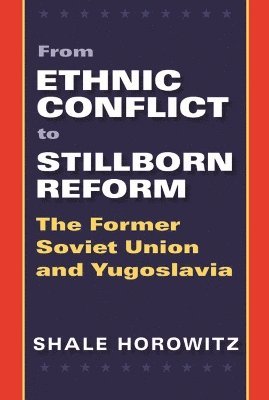 From Ethnic Conflict to Stillborn Reform 1