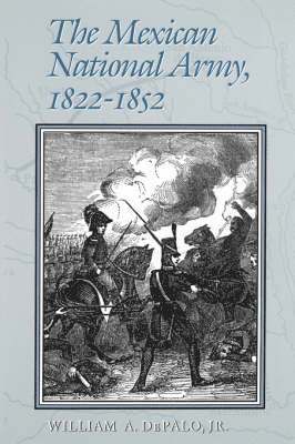 bokomslag Mexican National Army, 1822-1852