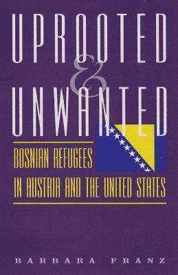 bokomslag Uprooted and Unwanted