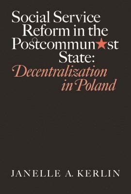 bokomslag Social Service Reform in the Postcommunist State