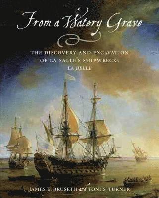 James E. Bruseth, Toni S. Turner - From a Watery Grave, Häftad