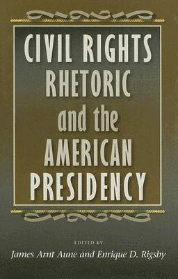 Civil Rights Rhetoric and the American Presidency 1