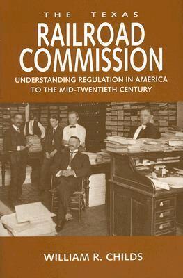 William R. Childs - Texas Railroad Commission, Inbunden