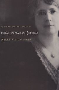 bokomslag Woman of Letters, Karle Wilson Baker
