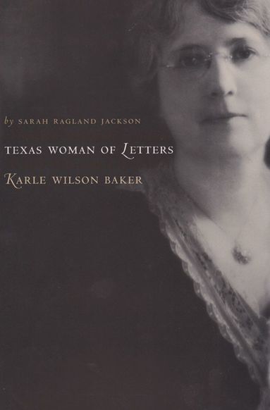 bokomslag Woman of Letters, Karle Wilson Baker