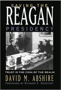 bokomslag Saving the Reagan Presidency