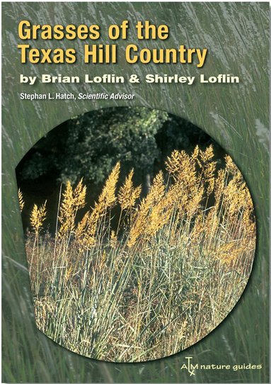 Brian Loflin, Shirley Loflin - Grasses of the Texas Hill Country, Häftad