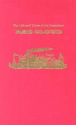 bokomslag The Life and Times of the Steamboat Red Cloud