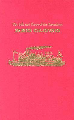 The Life and Times of the Steamboat Red Cloud 1