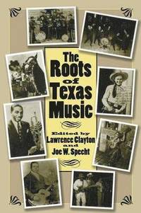 bokomslag The Roots of Texas Music