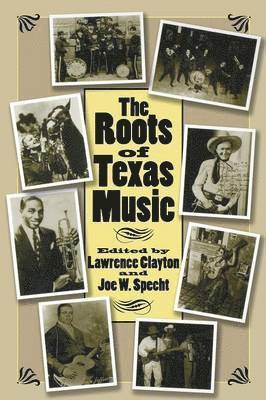 bokomslag The Roots of Texas Music