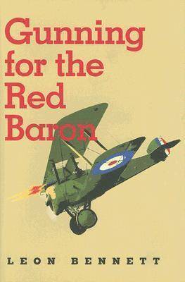 Leon Bennett - Gunning for the Red Baron, Inbunden