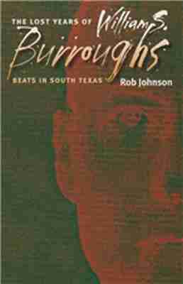 Rob Johnson - Lost Years of William S. Burroughs, Häftad