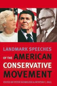 bokomslag Landmark Speeches of the American Conservative Movement