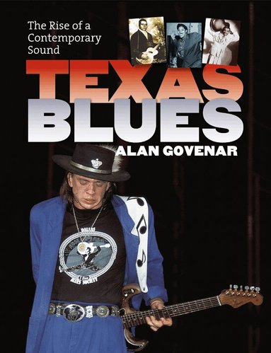 Alan B. Govenar - Texas Blues, Inbunden