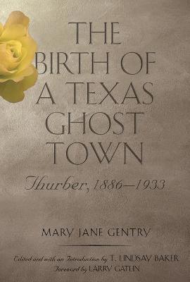 Birth of a Texas Ghost Town