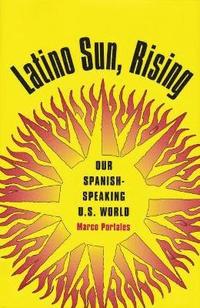 bokomslag Latino Sun, Rising
