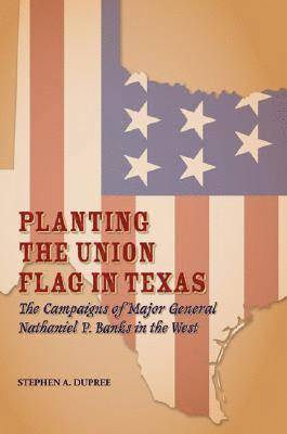 Planting the Union Flag in Texas 1