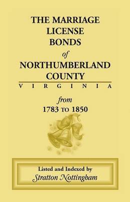 Marriage License Bonds of Northumberland County, Virginia