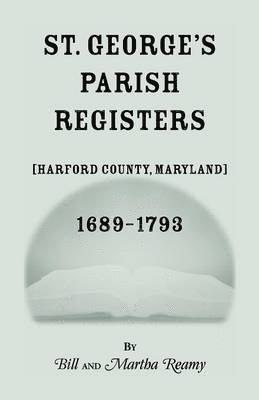 bokomslag St. George's Parish Register [Harford County, Maryland], 1689-1793