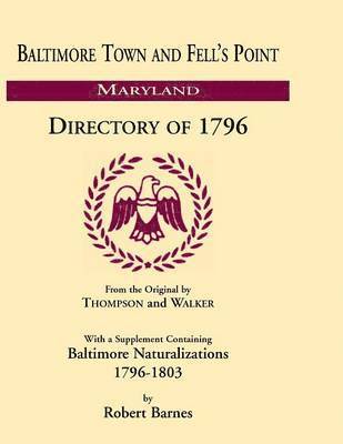 Robert Barnes - Baltimore and Fell's Point Directory of 1796, Häftad