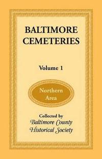 bokomslag Baltimore Cemeteries, Volume 1 - Northern Area