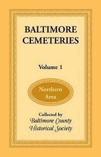 bokomslag Baltimore Cemeteries, Volume 1 - Northern Area