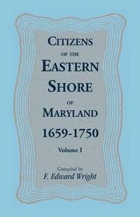 bokomslag Citizens of the Eastern Shore of Maryland, 1659-1750